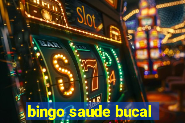 bingo saude bucal